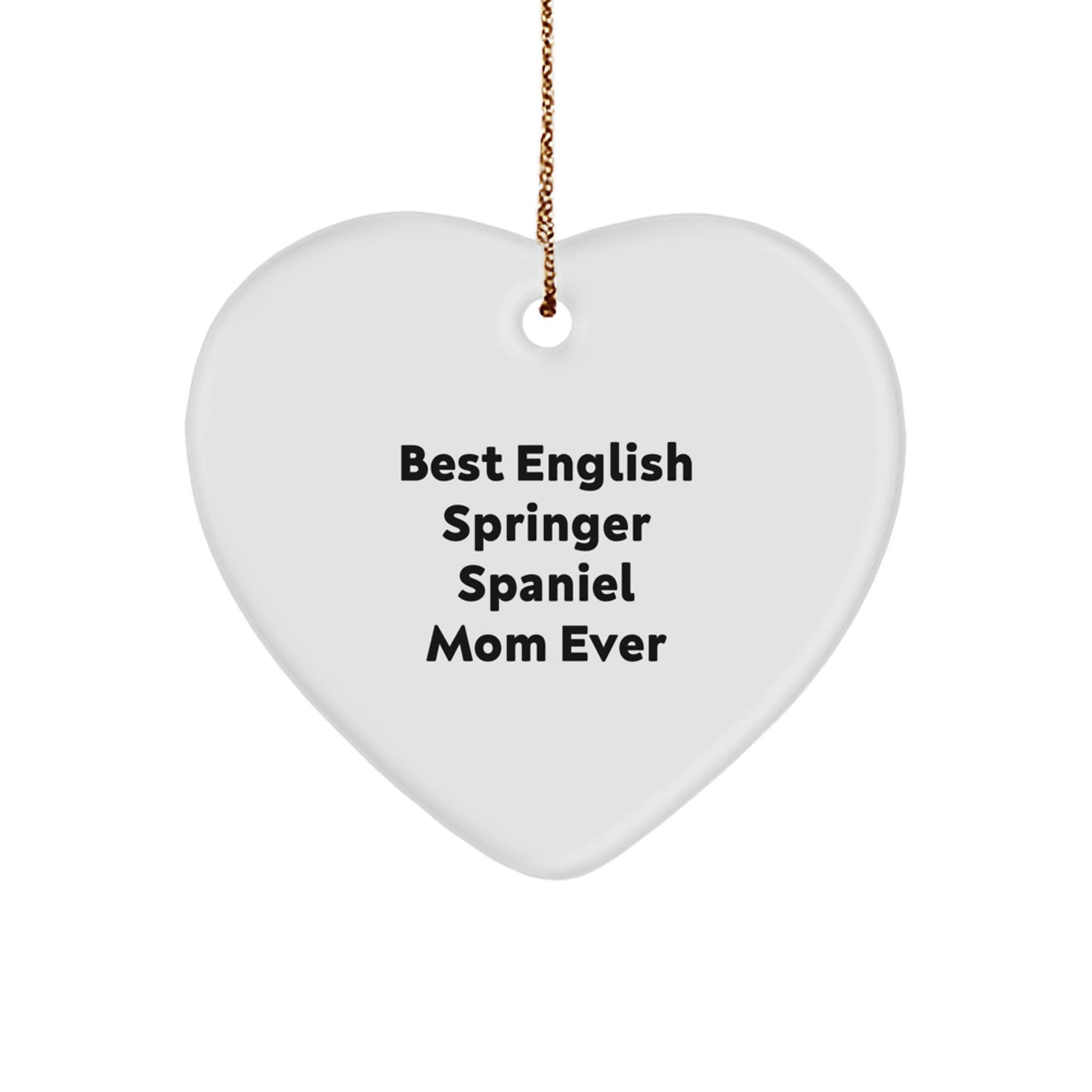English Springer Spaniel Dog Mom Funny Heart Ornament Christmas Unique Gifts from Family - Image 1
