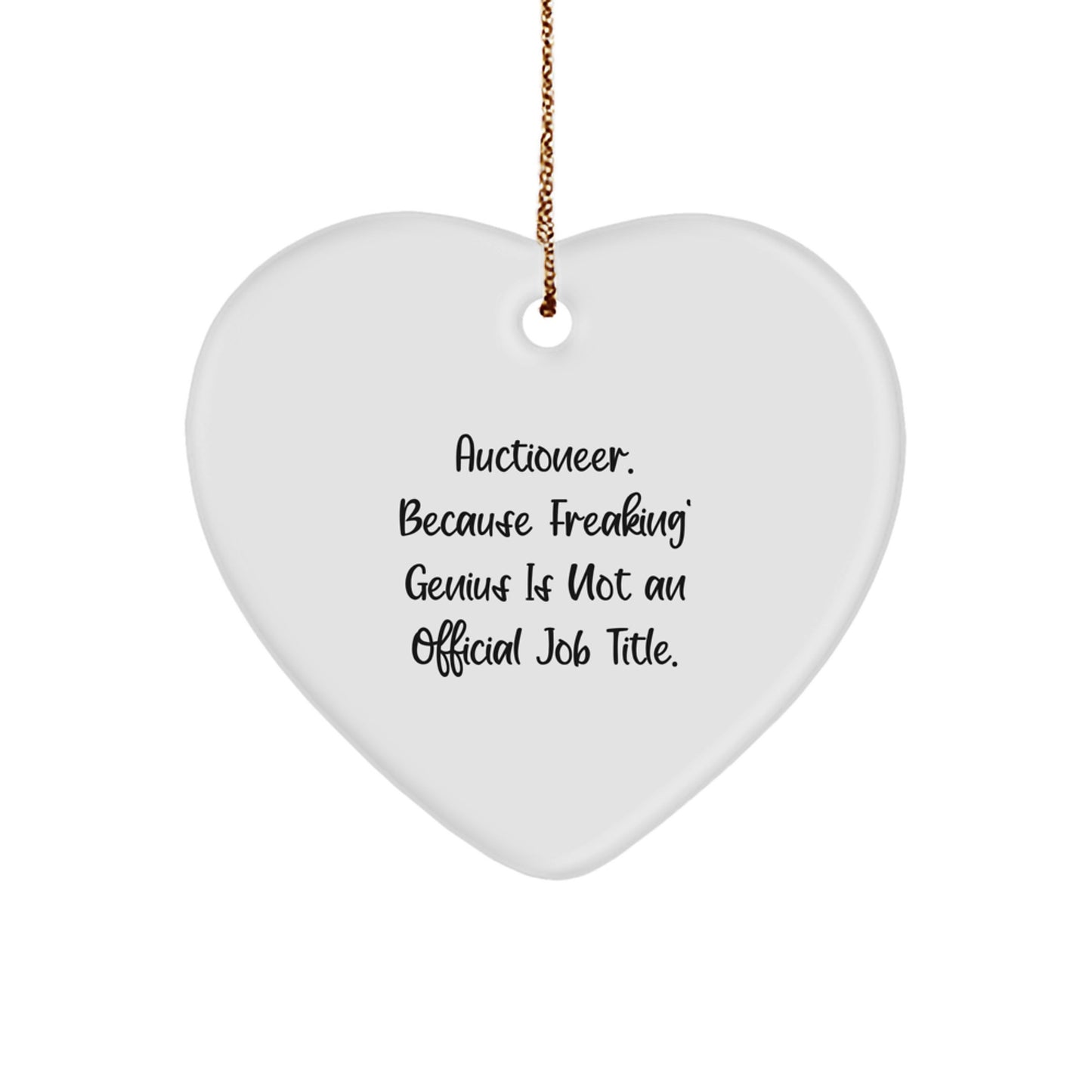 Gifts from Friends and Family, Inspirational Heart Ornament for Auctioneer genius, Funny Quote, Christmas Unique Gifts for Men and Women - Image 1