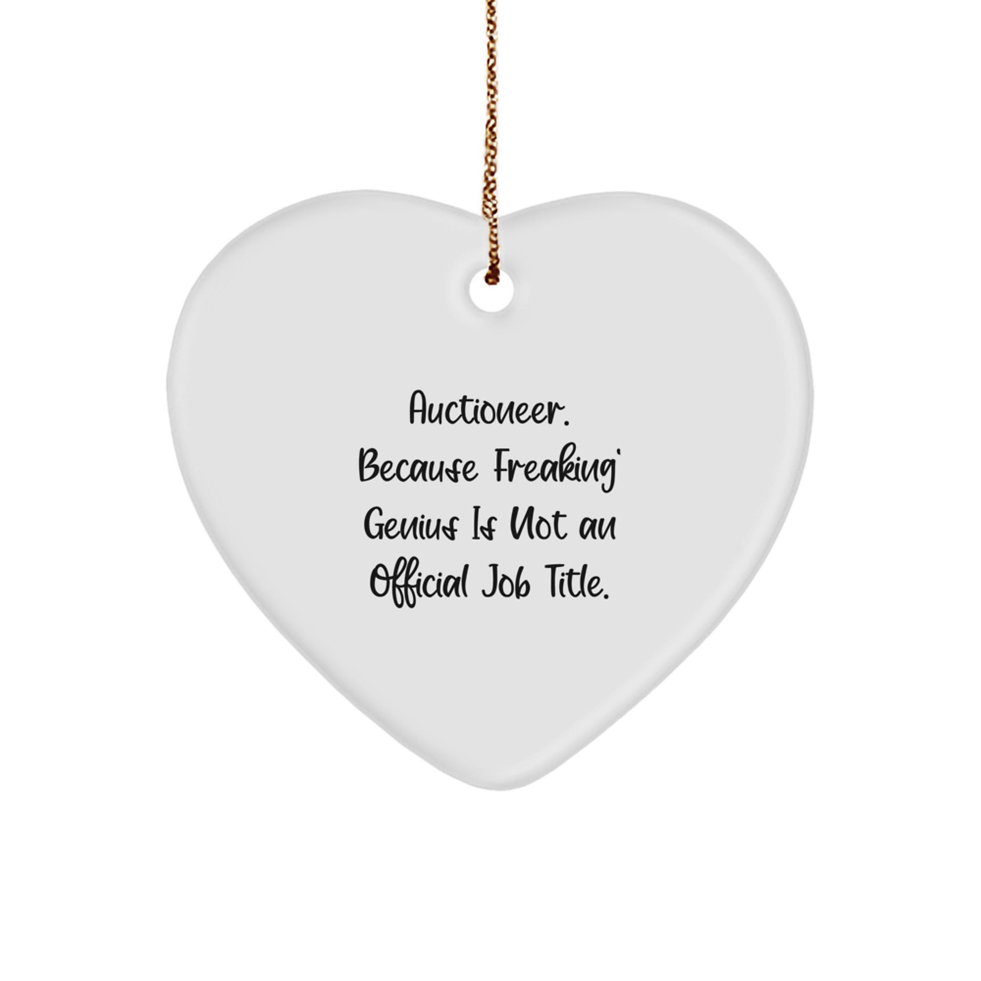 Gifts from Friends and Family, Inspirational Heart Ornament for Auctioneer genius, Funny Quote, Christmas Unique Gifts for Men and Women - Image 1