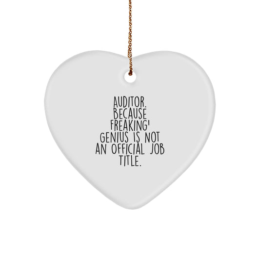 Auditor Gifts from Friends, Funny Heart Ornament for Christmas, 'Auditor. Because Freaking' genius Is Not An Official Job Title.' - Image 1