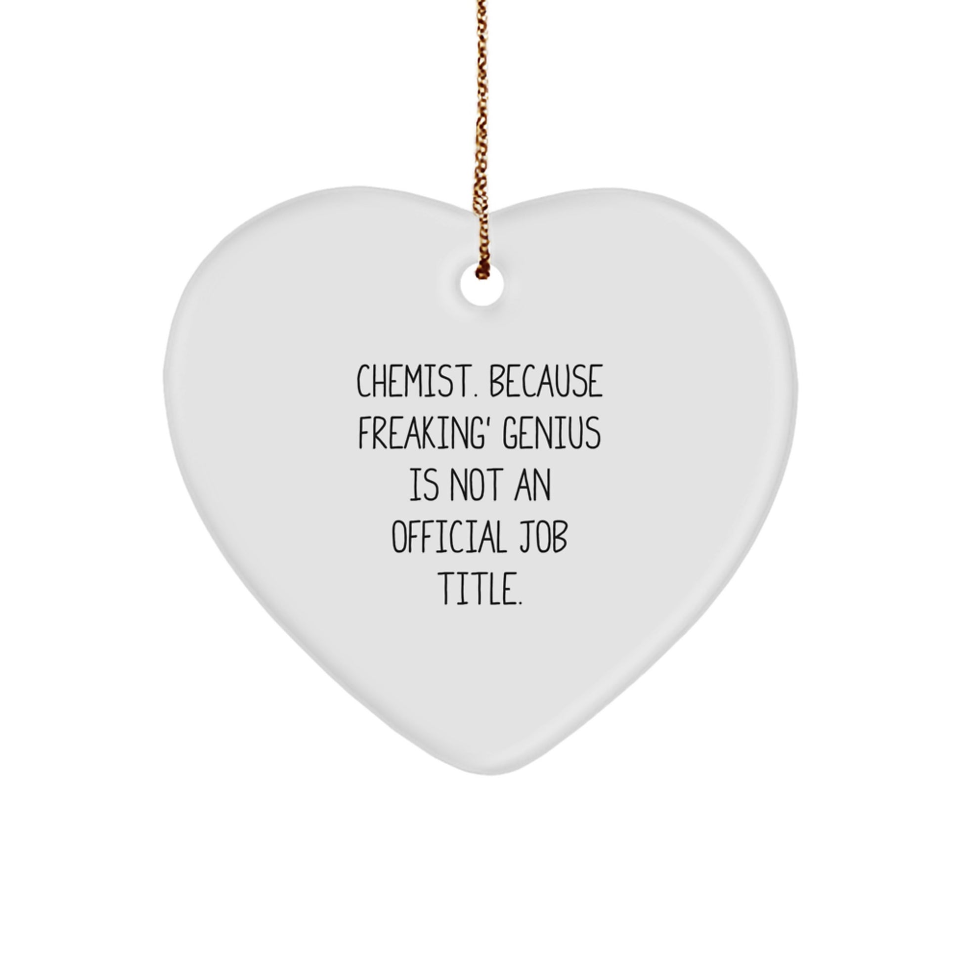 Chemist Gifts from Friends, Funny Heart Ornament for Chemist, Christmas Stocking Stuffers - Durable MDF & High-Gloss Finish - Image 1