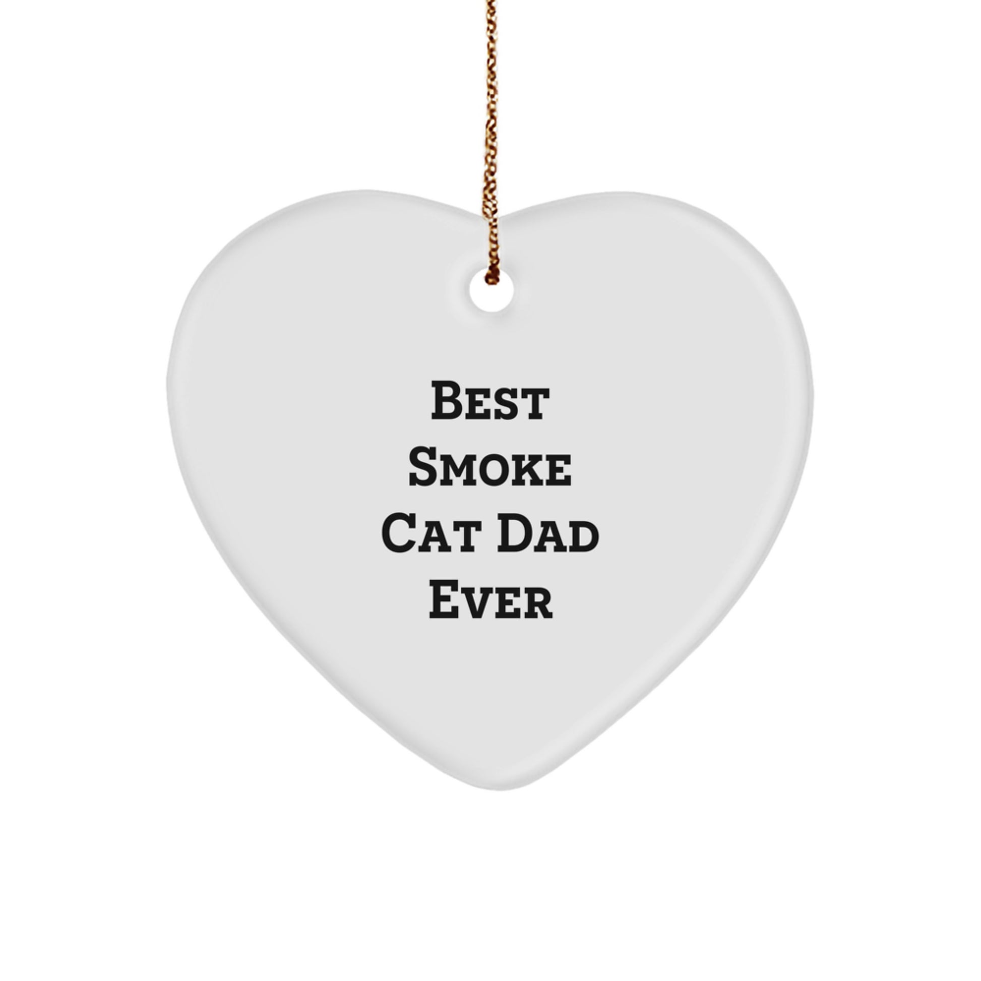 Funny Smoke Cat Dad Gifts from Family for Christmas Unique Ornaments - 'Best Smoke Cat Dad Ever' Heart Ornament - Image 1