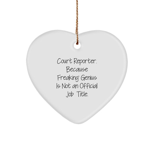 Funny Court Reporter Gifts from Friends, Court Reporter Heart Ornament for Christmas Unique Gifts, because 'Freaking genius' Is Not an Official Job Title. - Image 1