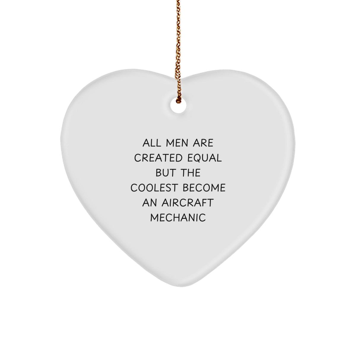Funny Aircraft Mechanic Gifts from Men to Friends - Heart Ornament with Inspirational Quote, Gifts for Aircraft Mechanic Christmas Unique - Image 1