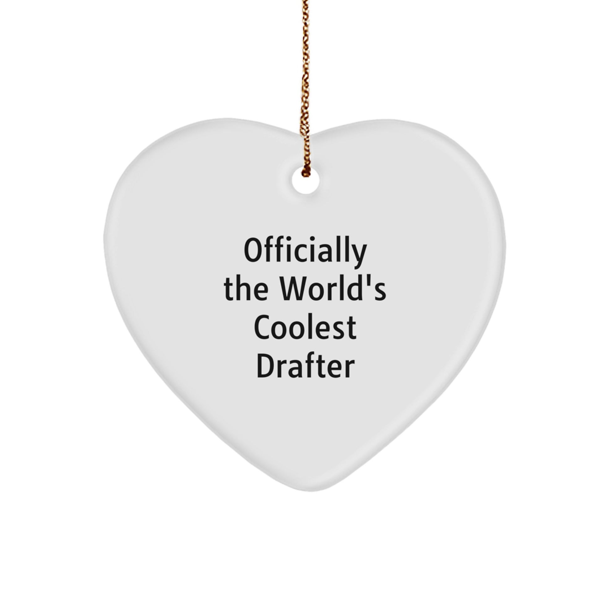Funny Officially The World's Coolest Drafter Heart Ornament Gifts for Men Friends Coworkers Family Christmas - Image 1