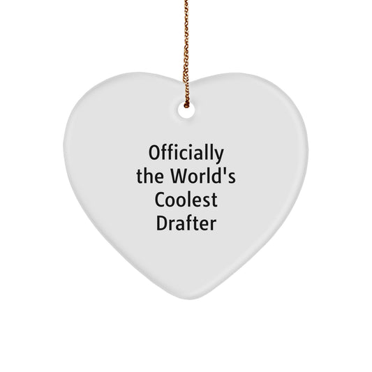 Funny Officially The World's Coolest Drafter Heart Ornament Gifts for Men Friends Coworkers Family Christmas - Image 1