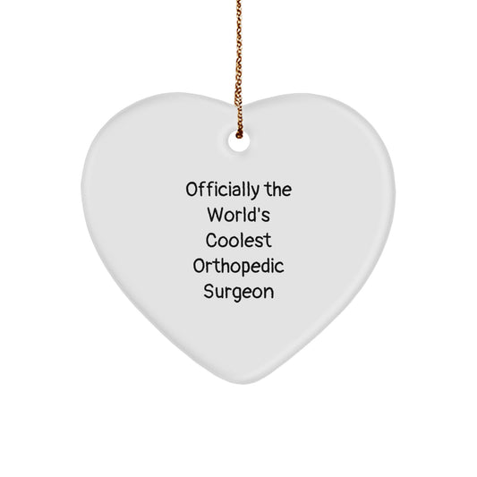 Funny Orthopedic Surgeon Gifts for Men - Officially The World's Coolest Orthopedic Surgeon Heart Ornament, Gifts from Men, Women, Friends to Coworkers, Family, Christmas Unique Gifts - Image 1