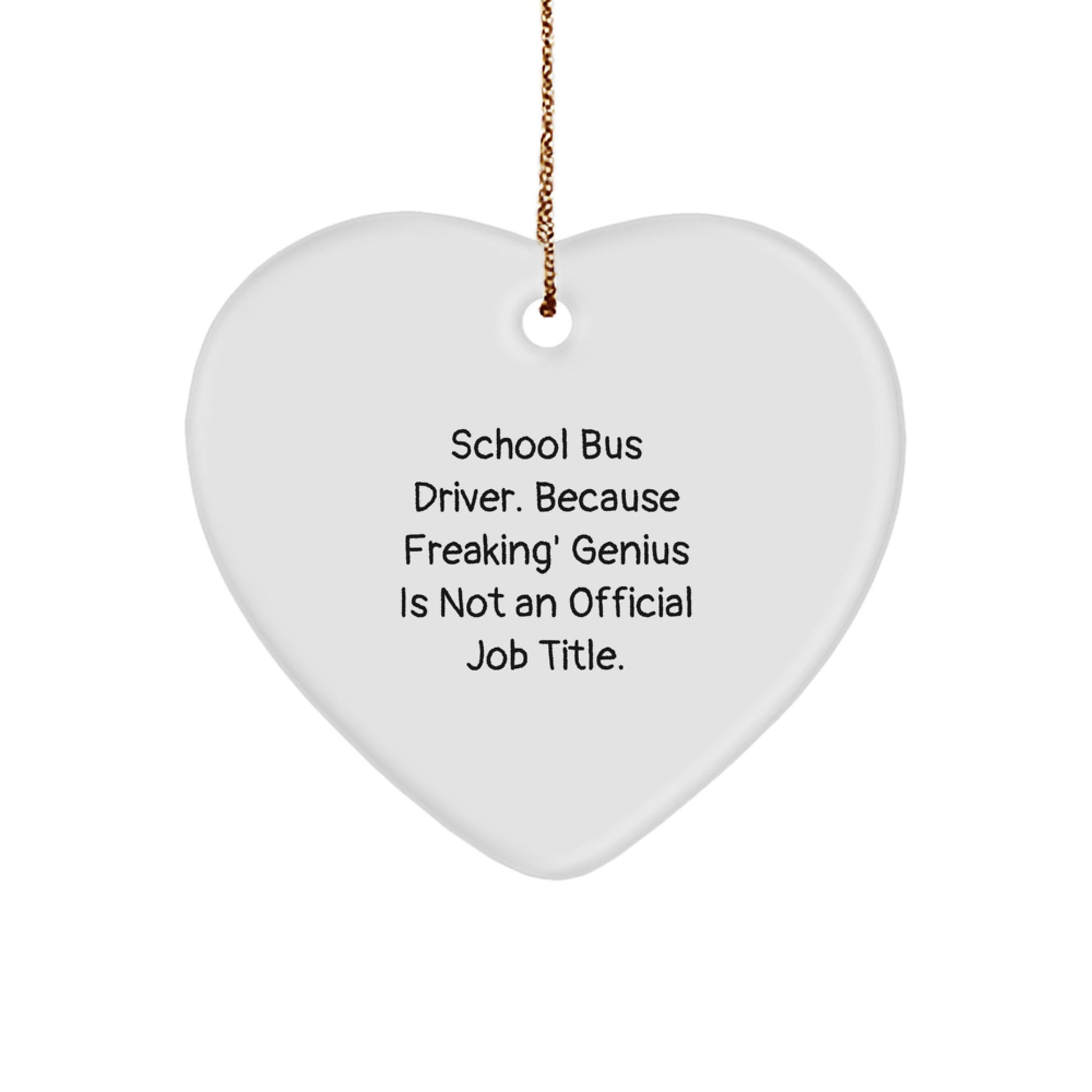 Funny School Bus Driver Gifts from Friends - Heart Ornament, School Bus Driver Christmas Unique Gifts, Inspirational Heart Shaped Ornament - Image 1