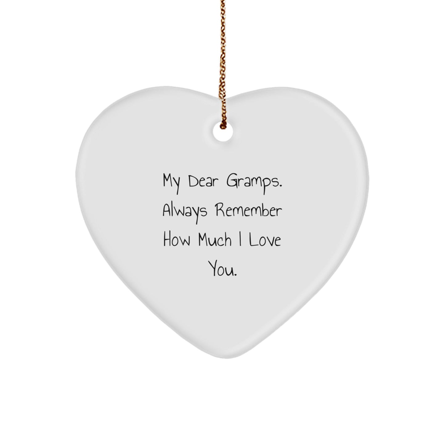Funny Gramps Gifts from Family, Heart Ornament with 'My Dear Gramps. Always Remember How Much I Love You.' Quote, Christmas Unique Gifts for Men - Image 1