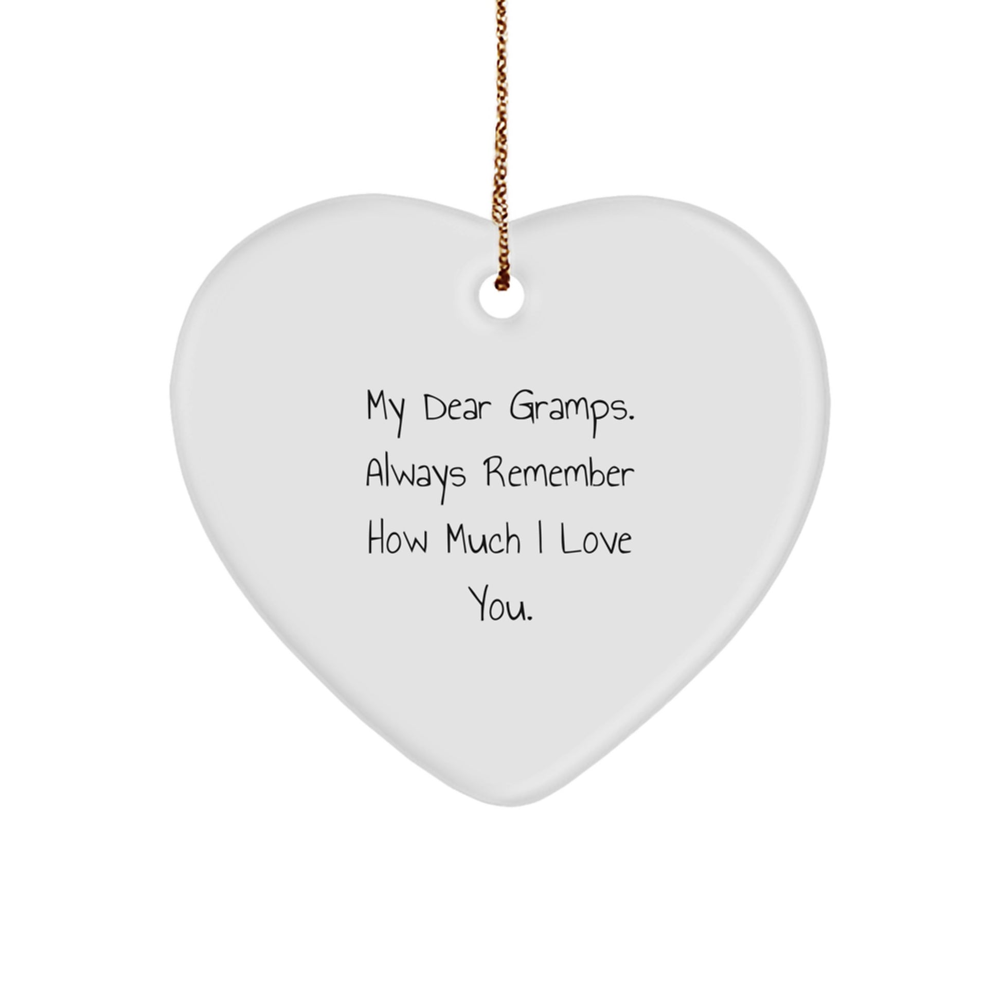 Funny Gramps Gifts from Family, Heart Ornament with 'My Dear Gramps. Always Remember How Much I Love You.' Quote, Christmas Unique Gifts for Men - Image 1
