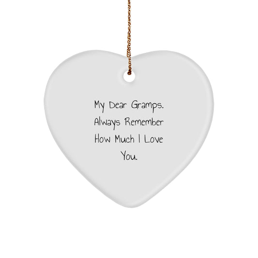 Funny Gramps Gifts from Family, Heart Ornament with 'My Dear Gramps. Always Remember How Much I Love You.' Quote, Christmas Unique Gifts for Men - Image 1