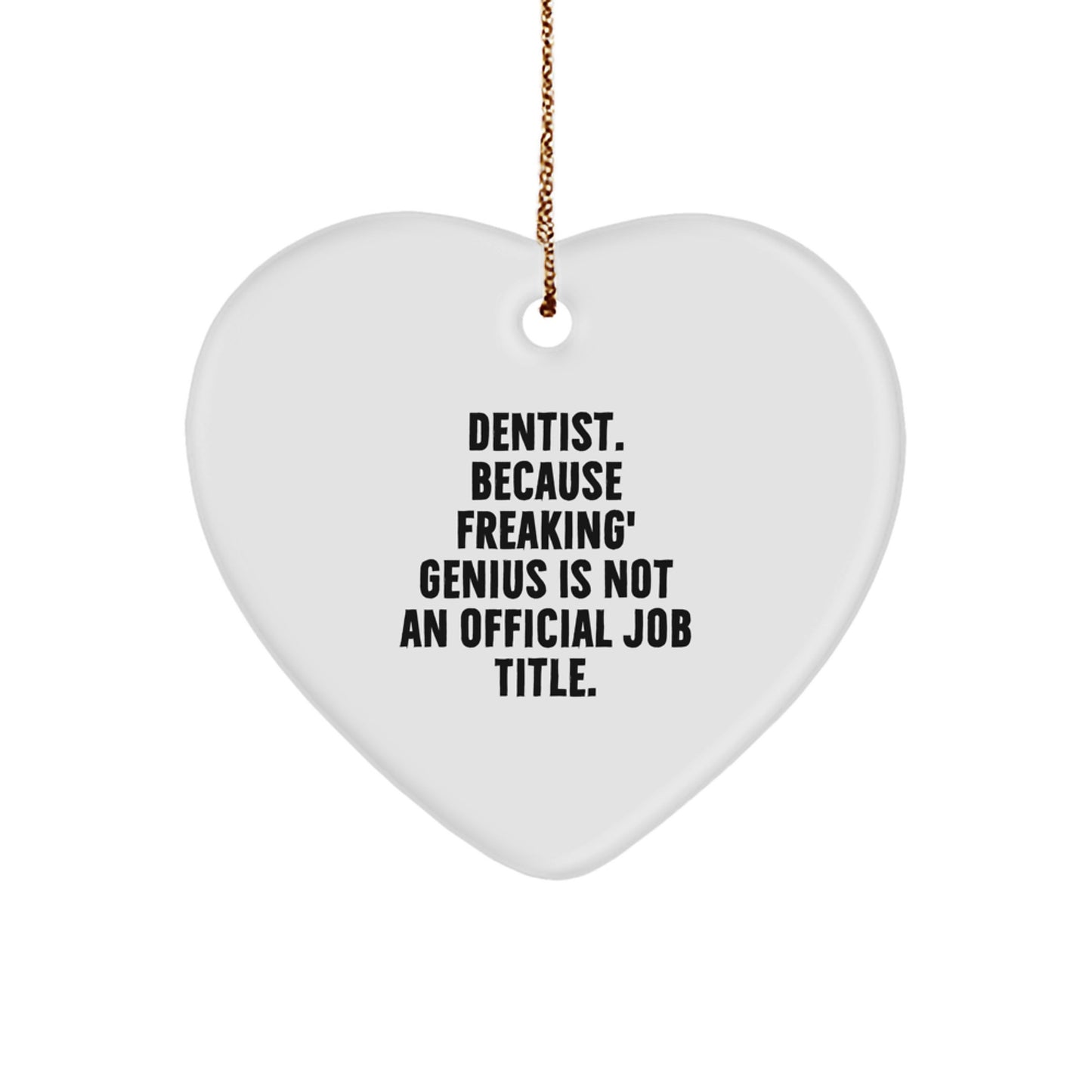 Funny Dentist Gifts from Men, Heart Ornament for Christmas Unique Gifts for Dentist - Image 1