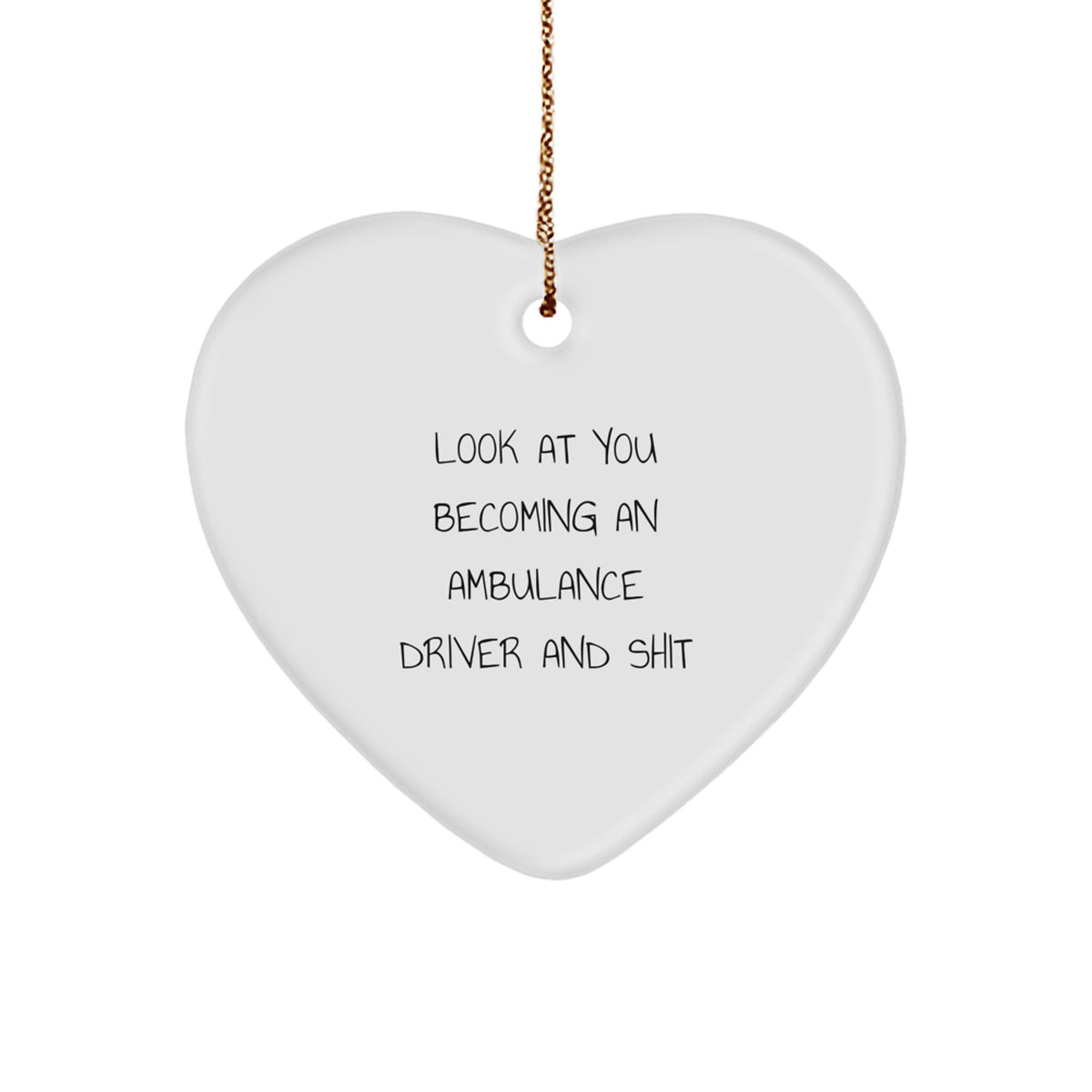 Funny Ambulance Driver Gifts for Ambulance Driver - Heart Ornament - Gifts from Family to Ambulance Driver - Image 1
