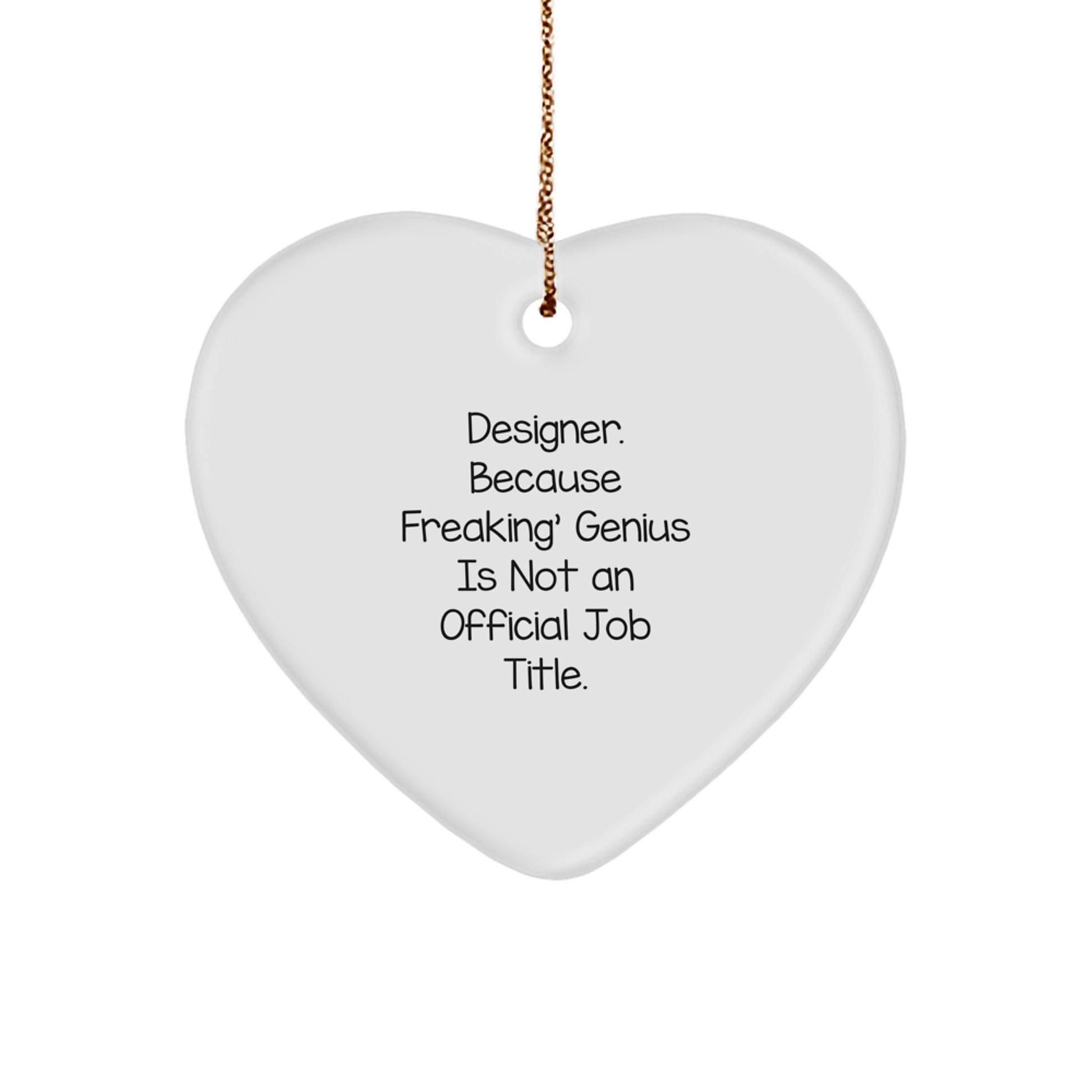 Designer Heart Ornament Gifts from Men to Women Funny Quote Christmas Unique Gifts - Image 1