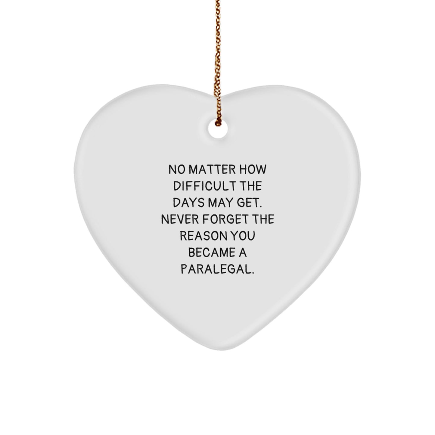Paralegal Heart Ornament Gifts, Funny Inspirational Quote for Paralegal, Christmas Unique Gifts from Friends and Family - Image 1