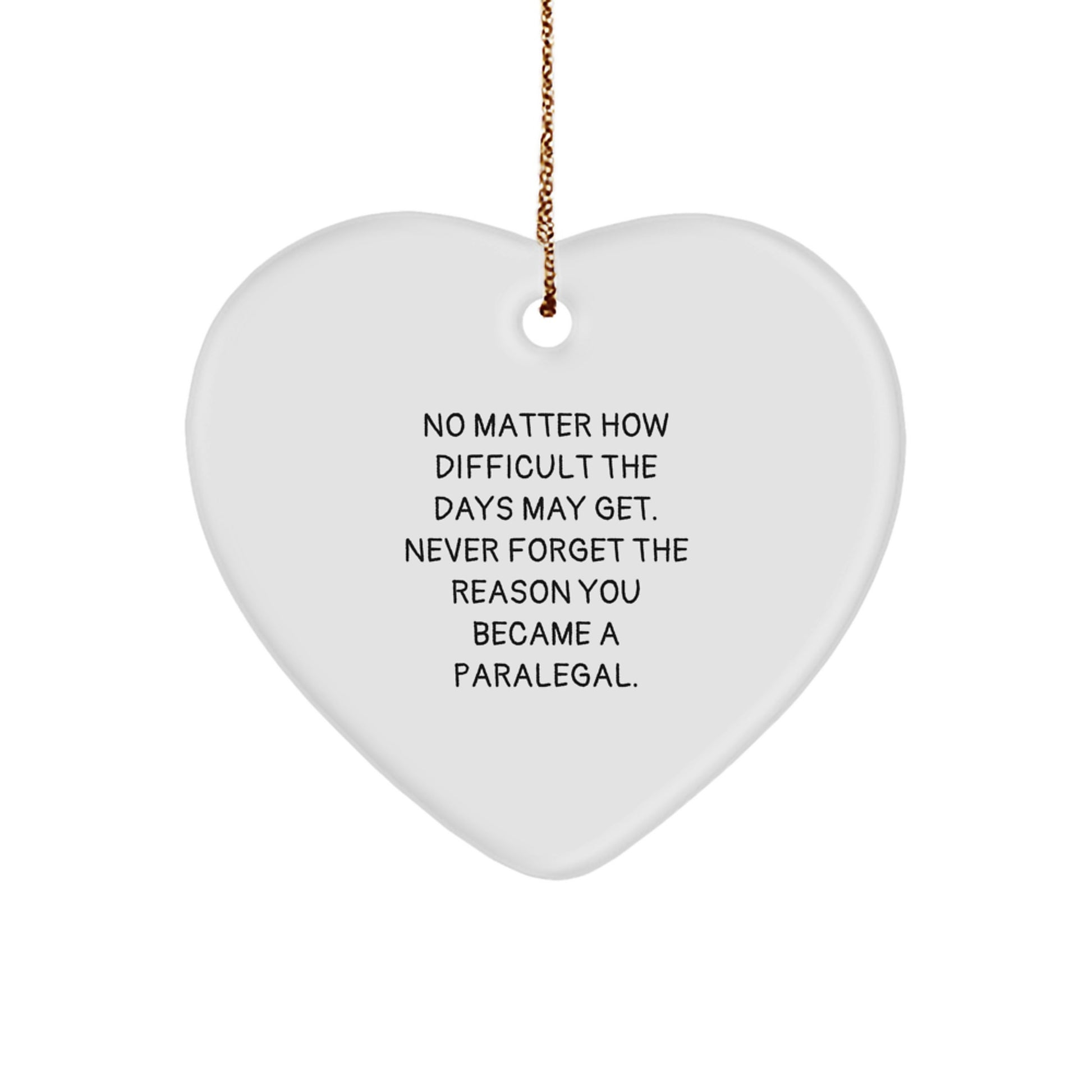 Paralegal Heart Ornament Gifts, Funny Inspirational Quote for Paralegal, Christmas Unique Gifts from Friends and Family - Image 1