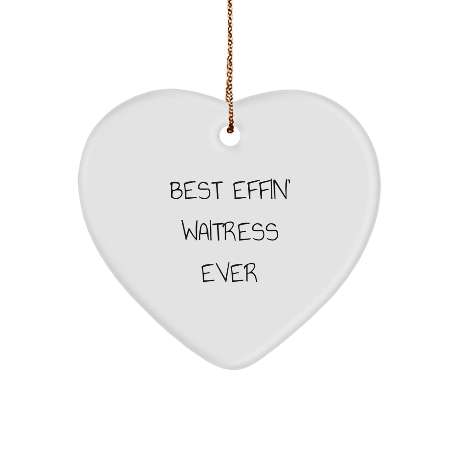 Funny Waitress Gifts from Best Effin' Waitress Ever - Heart Ornament for Waitress, Men, or Women - Unique Christmas Unique Gifts - Image 1