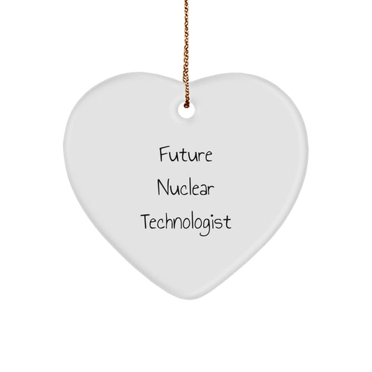 Funny Future Nuclear Technologist Heart Ornament Gifts from Men to Nuclear Technologist Friends - Image 1