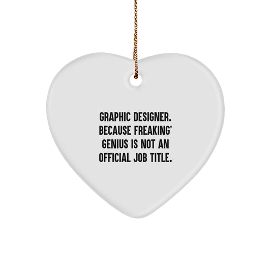 Graphic Designer Gifts Funny Quote White Heart Ornament Gifts for Graphic Designers Gifts from Friends - Image 1