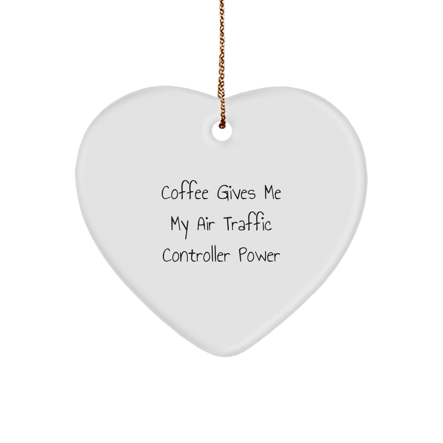 Funny Air Traffic Controller Gifts from Friends with Heart Ornament, Coffee Gives Me My Power, Christmas Unique Gifts for Air Traffic Controller Men - Image 1