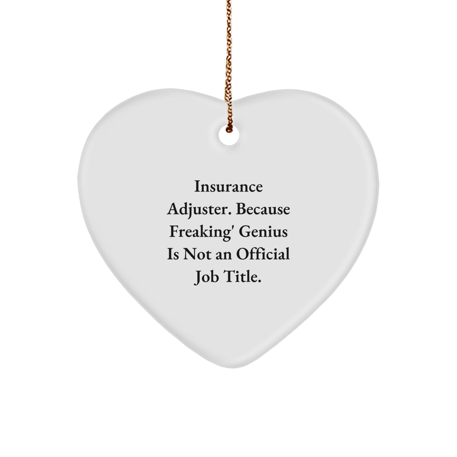 Funny Insurance Adjuster Heart Ornament, Gifts from Men to Insurance Adjuster Friends, Christmas Unique Gifts for Insurance Adjuster Coworkers - Image 1