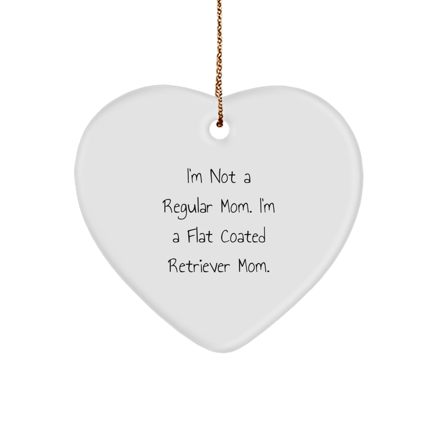 Funny Flat Coated Retriever Dog Mom Heart Ornament Gifts from Mom for Christmas, Inspirational, Heart Shaped, White, Unique - Image 1