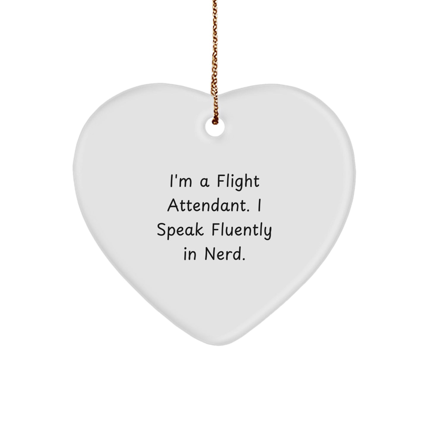 Funny Flight Attendant Quotes, Heart Ornament Gifts from Friends and Family for Flight Attendants, Christmas - Image 1