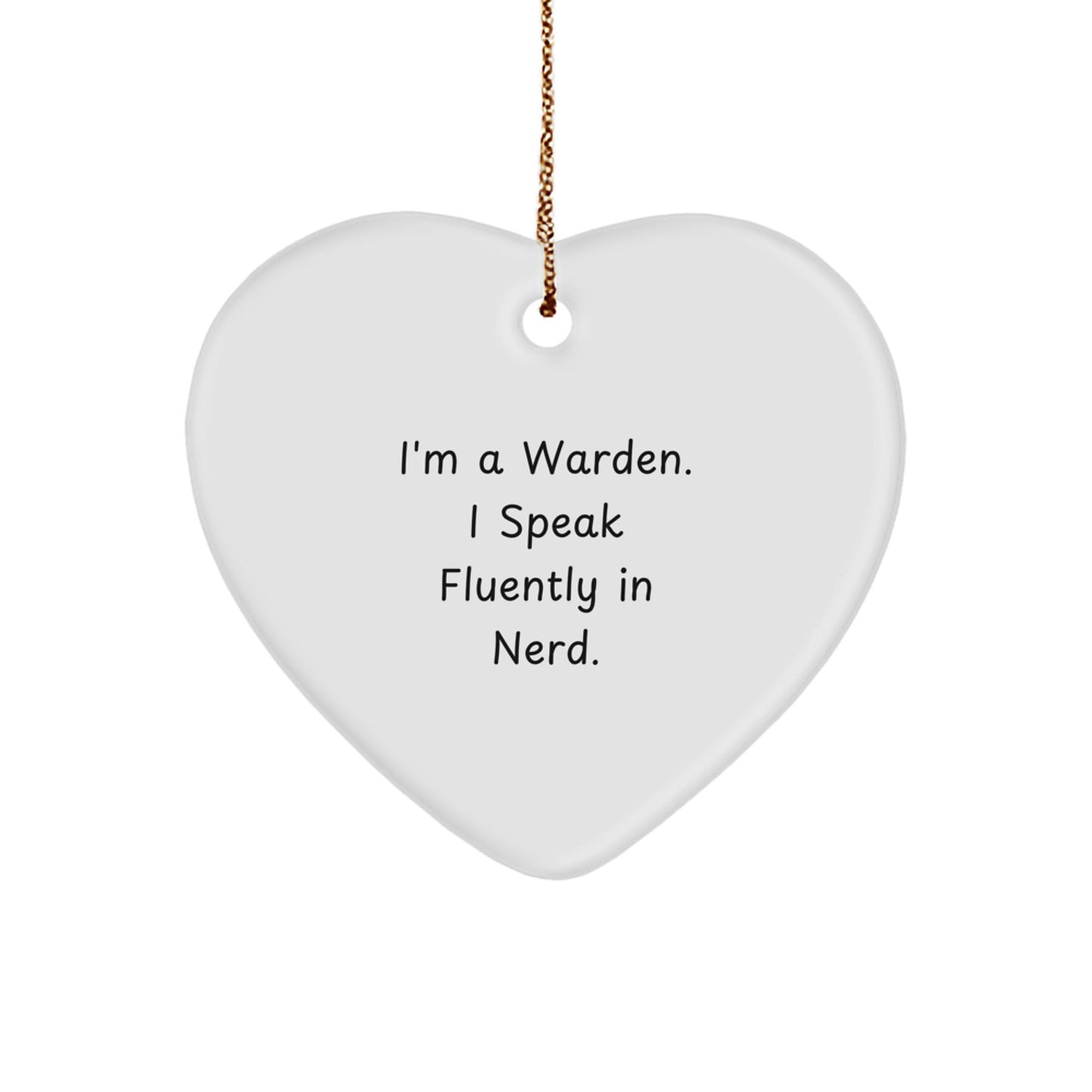 Funny Warden Gifts for Him, Heart Ornament, Inspirational Quote - Gifts from Friends, Family, Coworkers - Image 1