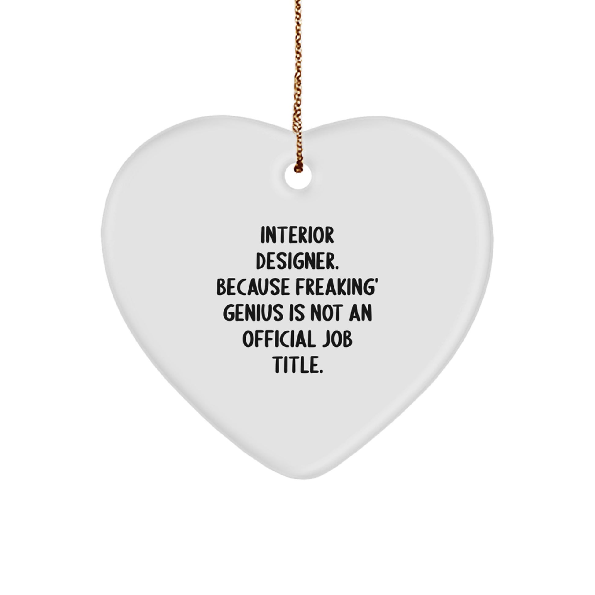 Funny Interior Designer Gifts for Her, Heart Ornament with Inspirational Quote - Gifts from Women to Daughters, Sisters, Coworkers, Friends at Christmas - Image 1
