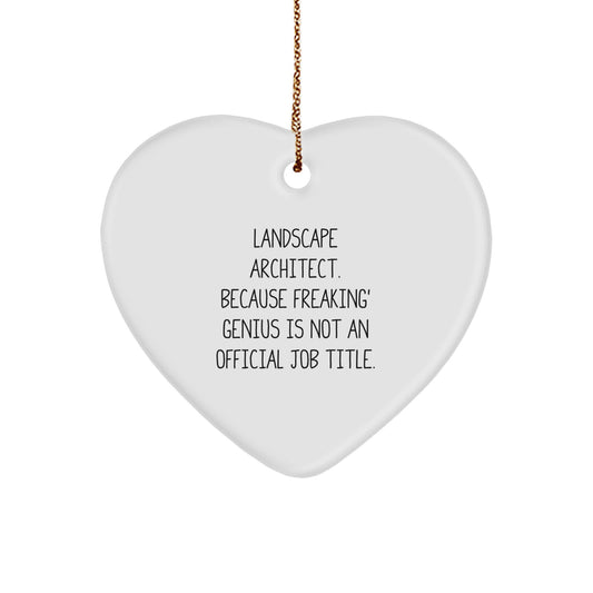 Funny Landscape Architect Heart Ornament Gifts from Friends, Coworkers, Family to Landscape Architects, Men, Women, Christmas Unique Gifts - Image 1