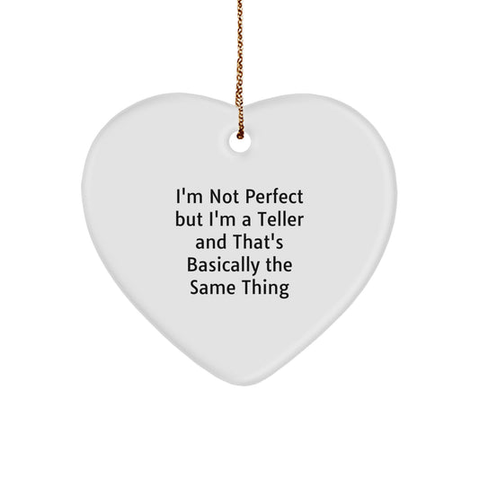 Funny Teller Gifts from Friends for Teller - Heart Ornament with Quote 'I'm Not Perfect' - Image 1