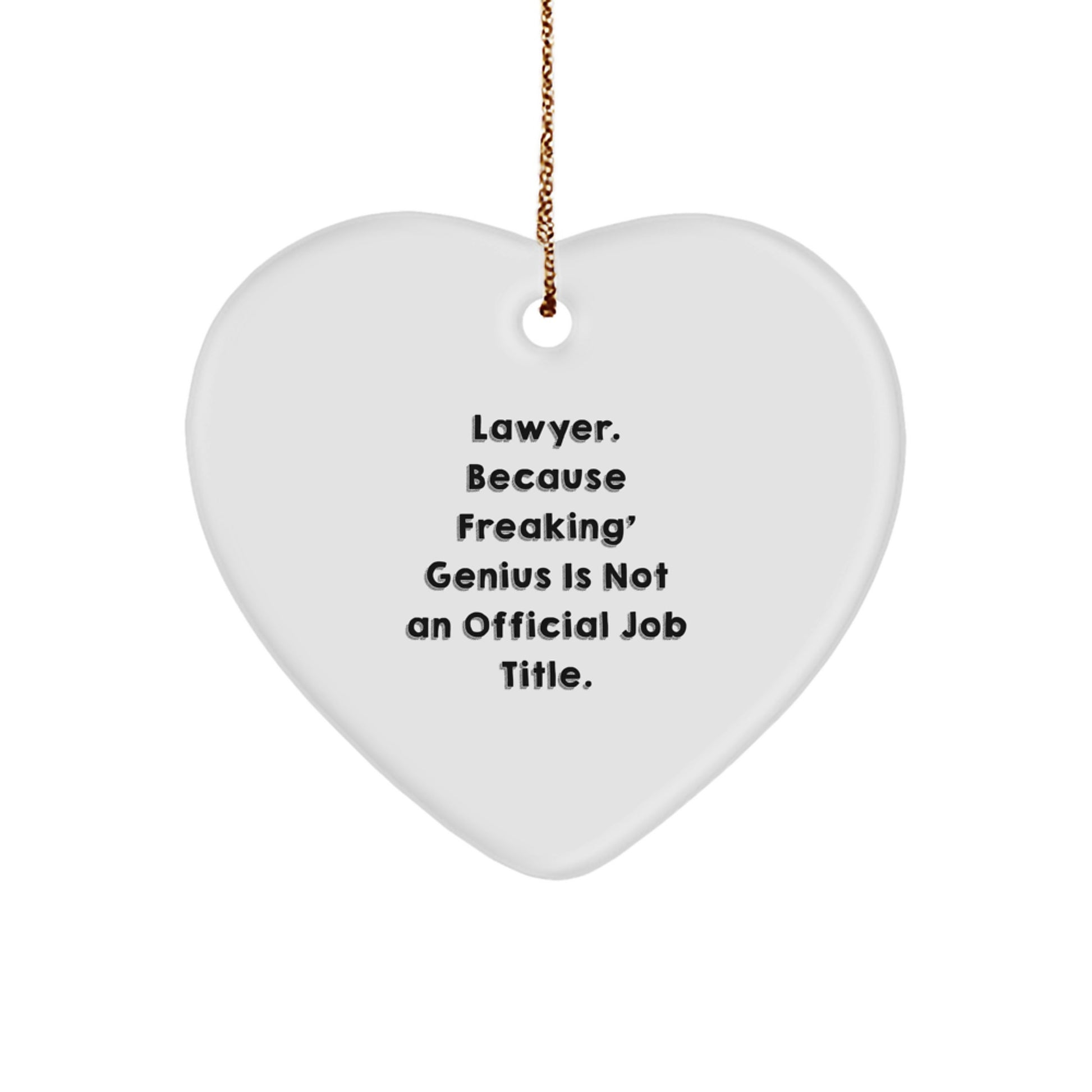 Funny Lawyer Heart Ornament Gifts from Friends for Christmas Unique Lawyer Men Women Family Coworkers - Heart Shaped Lawyer Decorations with Funny Quote - Image 1