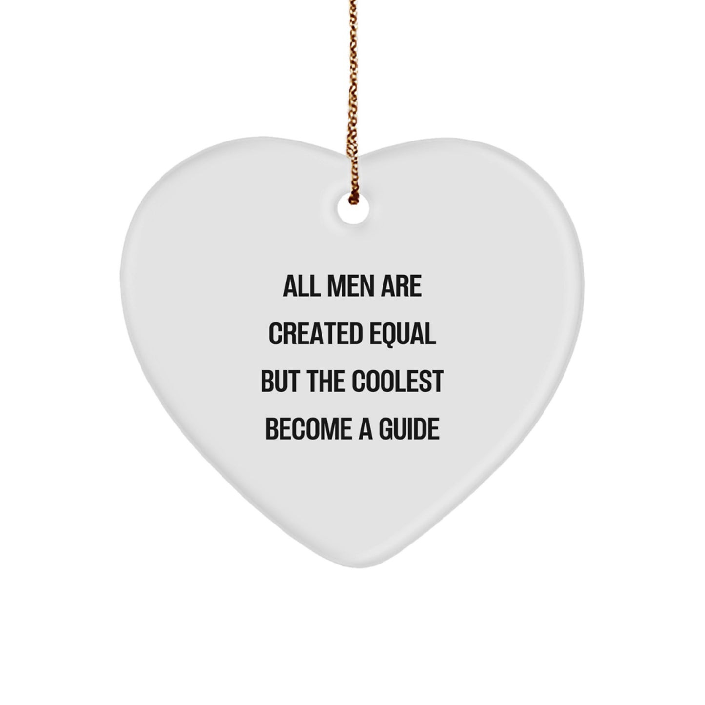 Funny Quote Guide Gifts, Heart Ornament for Men, Christmas Unique Gifts from Friends, Funny Guide Heart Ornament for Him, Inspirational Guide Gifts for Men, Funny Heart Ornament Gift - Image 1