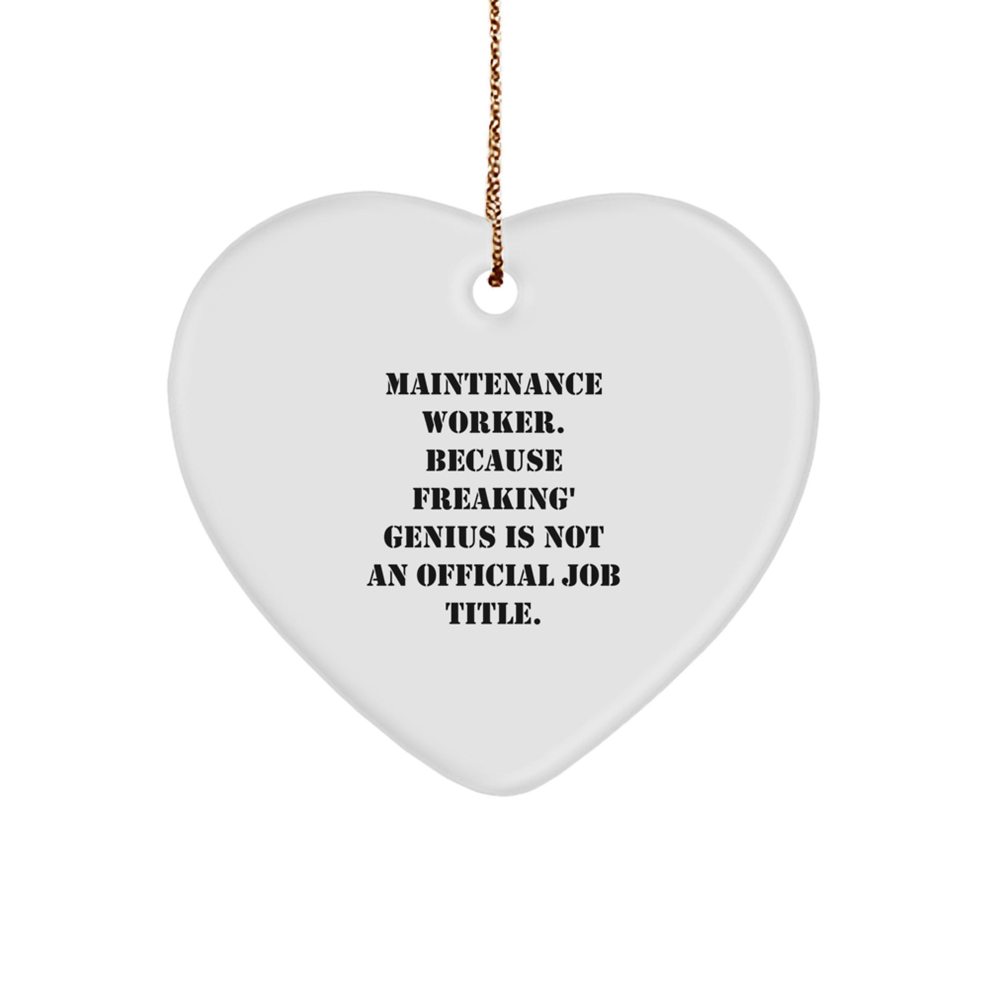 Funny Maintenance Worker Heart Ornament Gifts from Friends or Family Christmas Unique Presents - Image 1