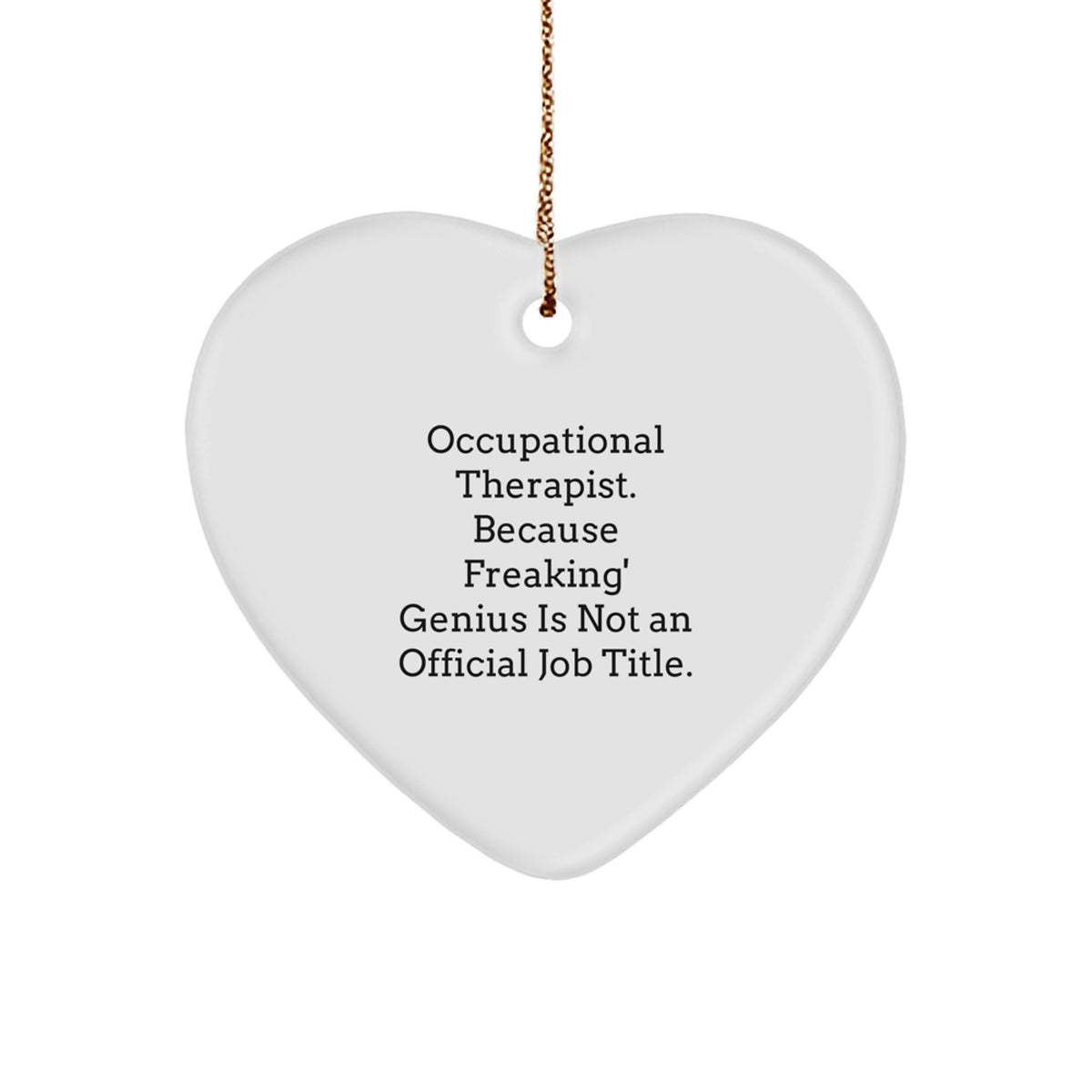 Funny Occupational Therapist Gifts for Women, Heart Ornament with Inspirational Quote, Gifts from Sisters to Coworkers - Image 1