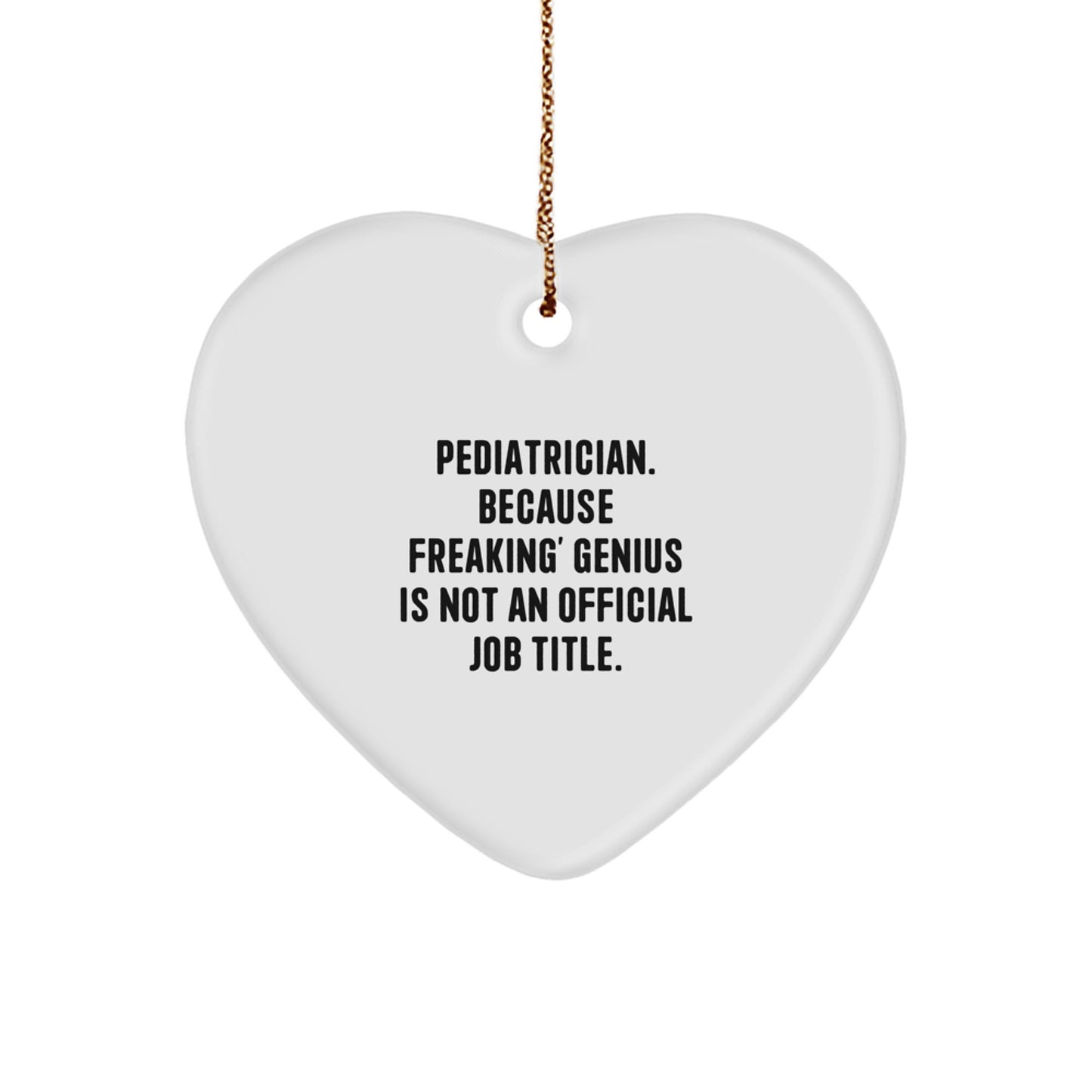 Funny Pediatrician Heart Ornament Gifts from Family, Christmas Unique Presents for Pediatrician - Image 1