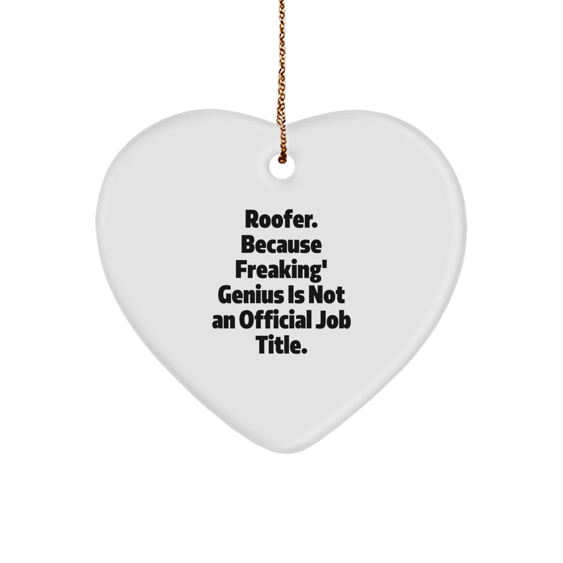Funny Roofer Heart Ornament Gifts from Friends to Roofer Men - Image 1