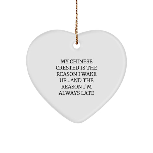 Funny Chinese Crested Dog Dad Gifts from Friends, Heart Ornament for Chinese Crested Dog Lovers, My Chinese Crested Is The Reason I'm Always Late - Image 1