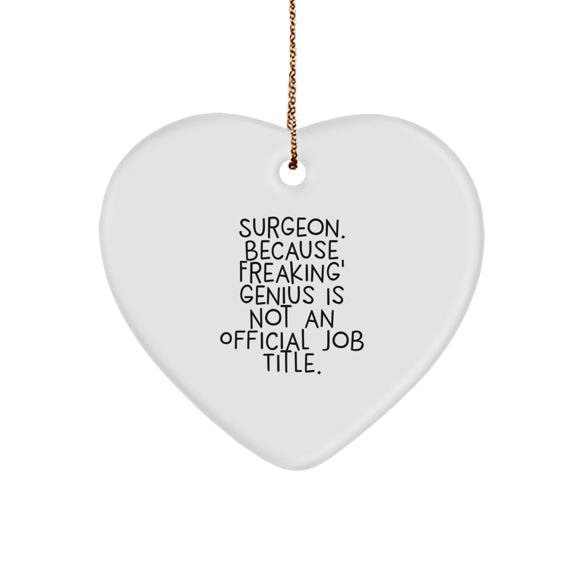 Funny Surgeon Gifts, Christmas Unique Gifts for Surgeon Friends, Heart Ornament - Image 1