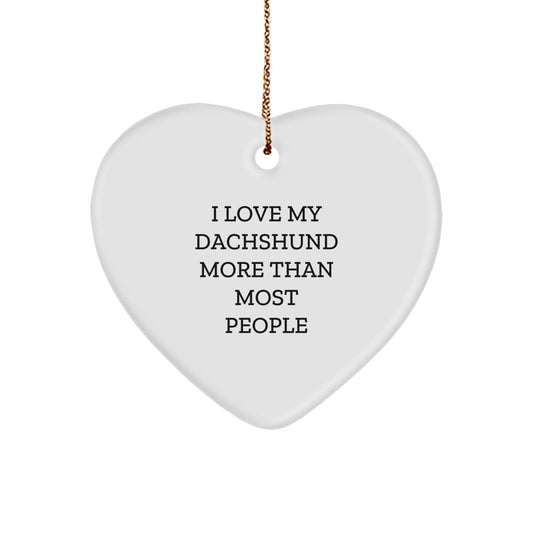Funny Dachshund Dog Heart Ornament Gifts for Friends and Family, I Love My Dachshund More Than Most People, Heart Shaped White Christmas Unique Ornaments - Image 1