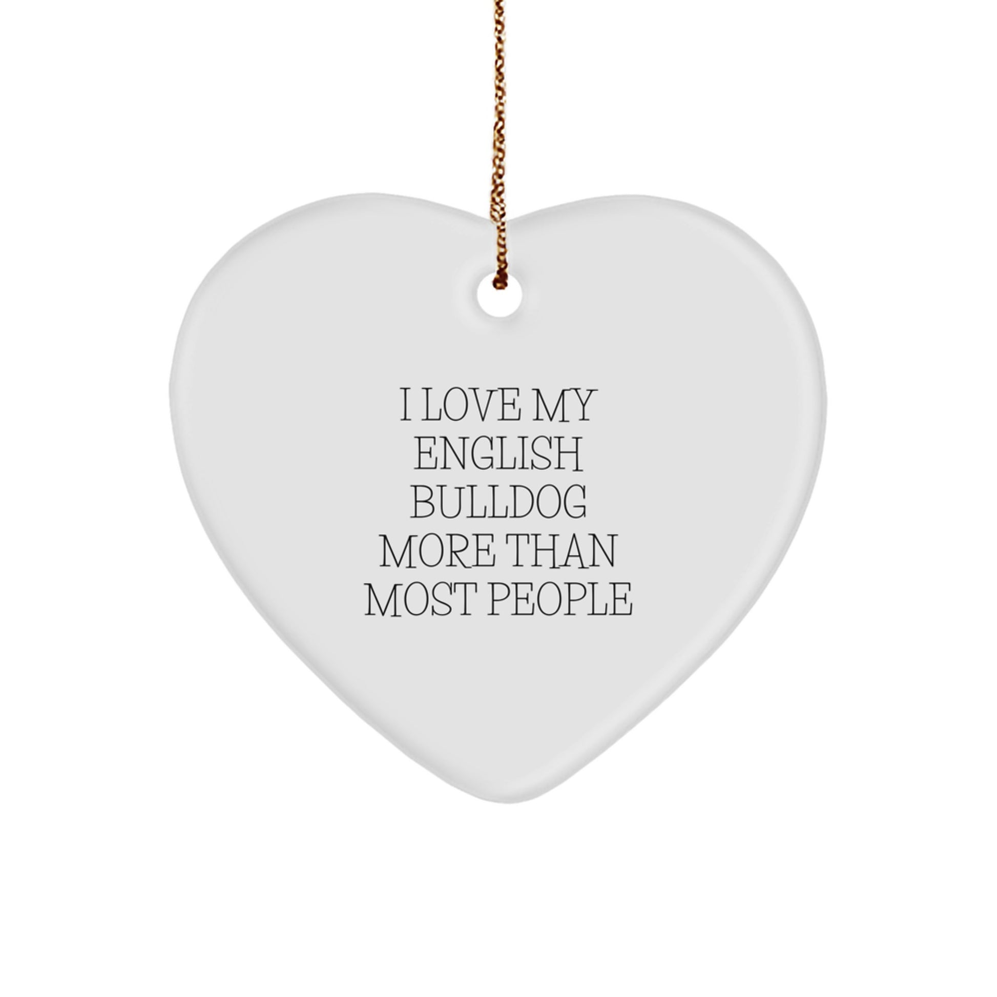 English Bulldog Heart Ornament Gifts from Family for Christmas Funny Quote - Image 1