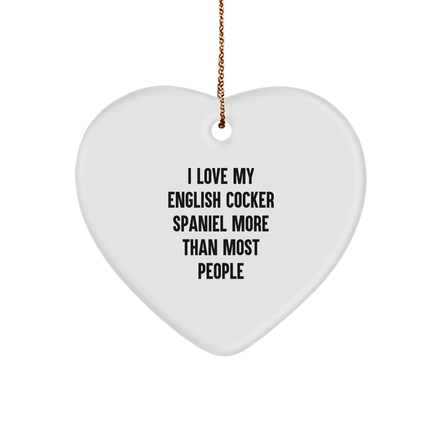 English Cocker Spaniel Dog Lover Gifts from Men and Women - Heart Ornament with Funny Quote 'Love My English Cocker Spaniel More Than Most People' for Christmas Unique Gifts - Image 1