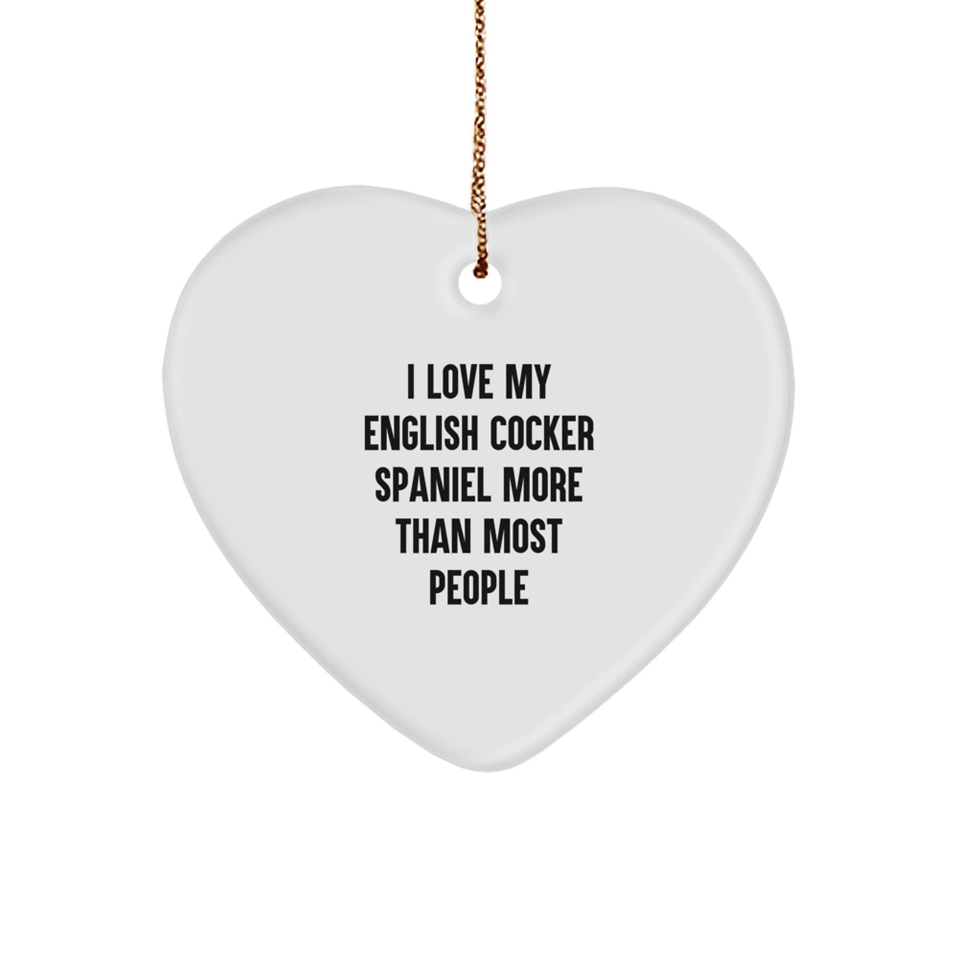 English Cocker Spaniel Dog Lover Gifts from Men and Women - Heart Ornament with Funny Quote 'Love My English Cocker Spaniel More Than Most People' for Christmas Unique Gifts - Image 1