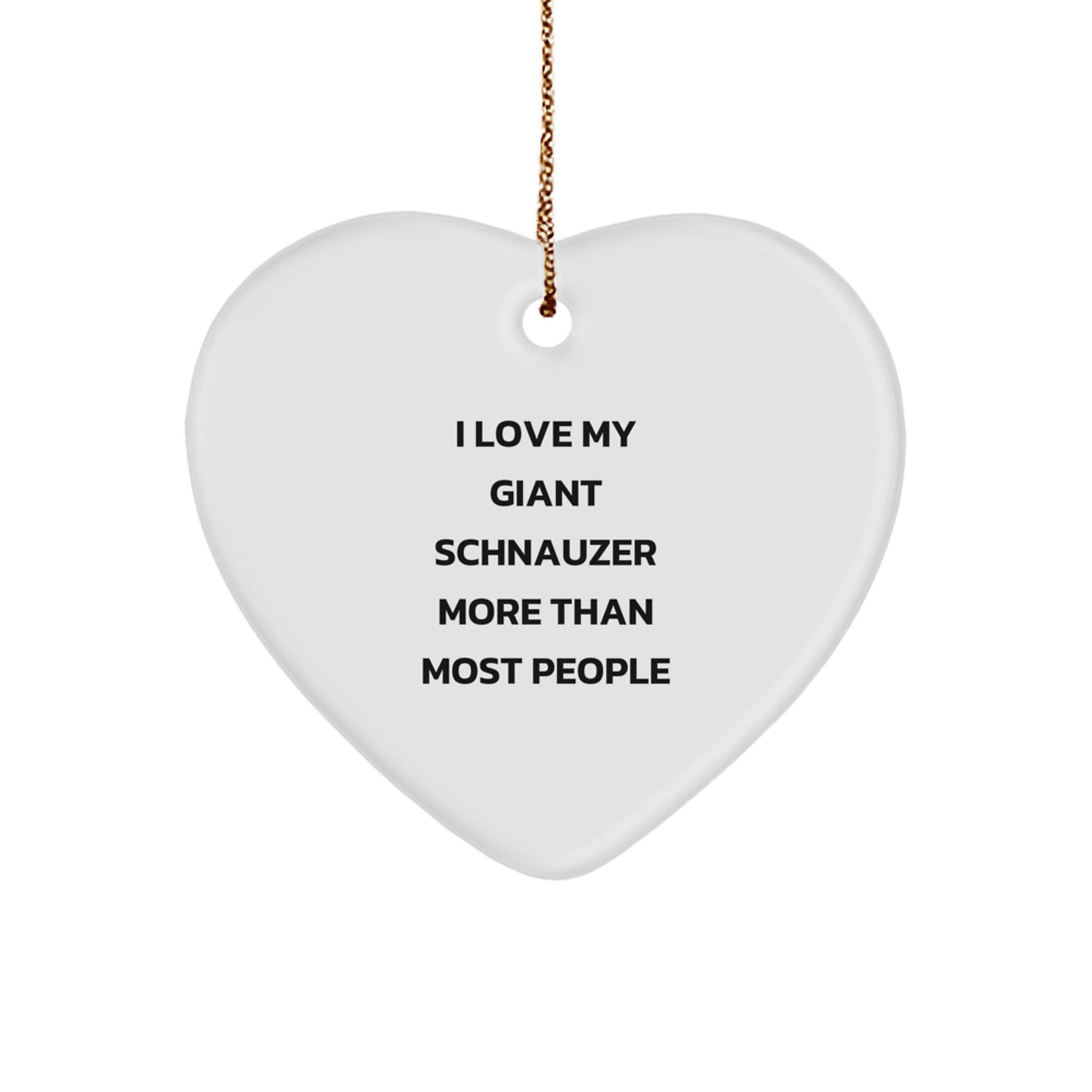 Funny Giant Schnauzer Dog Gifts from Family for Christmas Unique Heart Ornament I Love My Giant Schnauzer More Than Most People - Image 1
