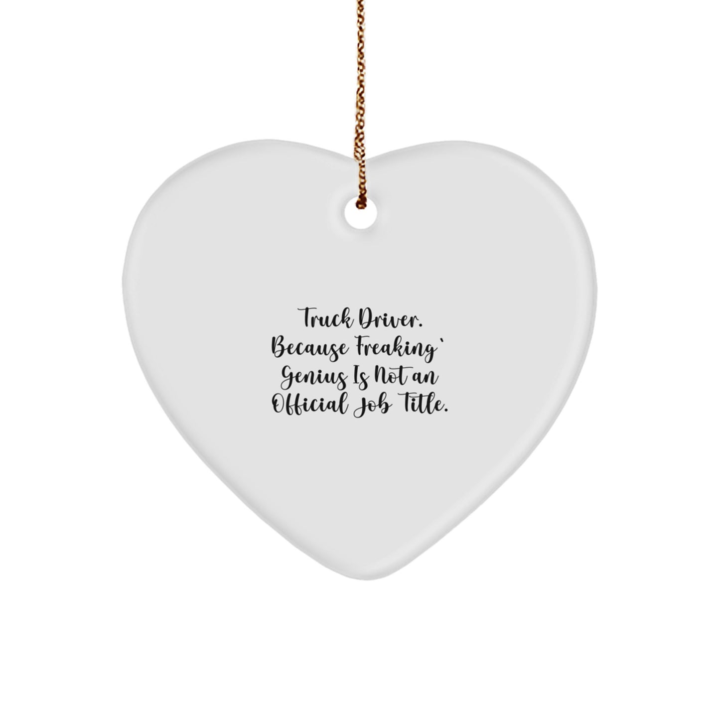 Funny Truck Driver Heart Ornament Gifts from Family to Men on Christmas Unique Presents - Image 1