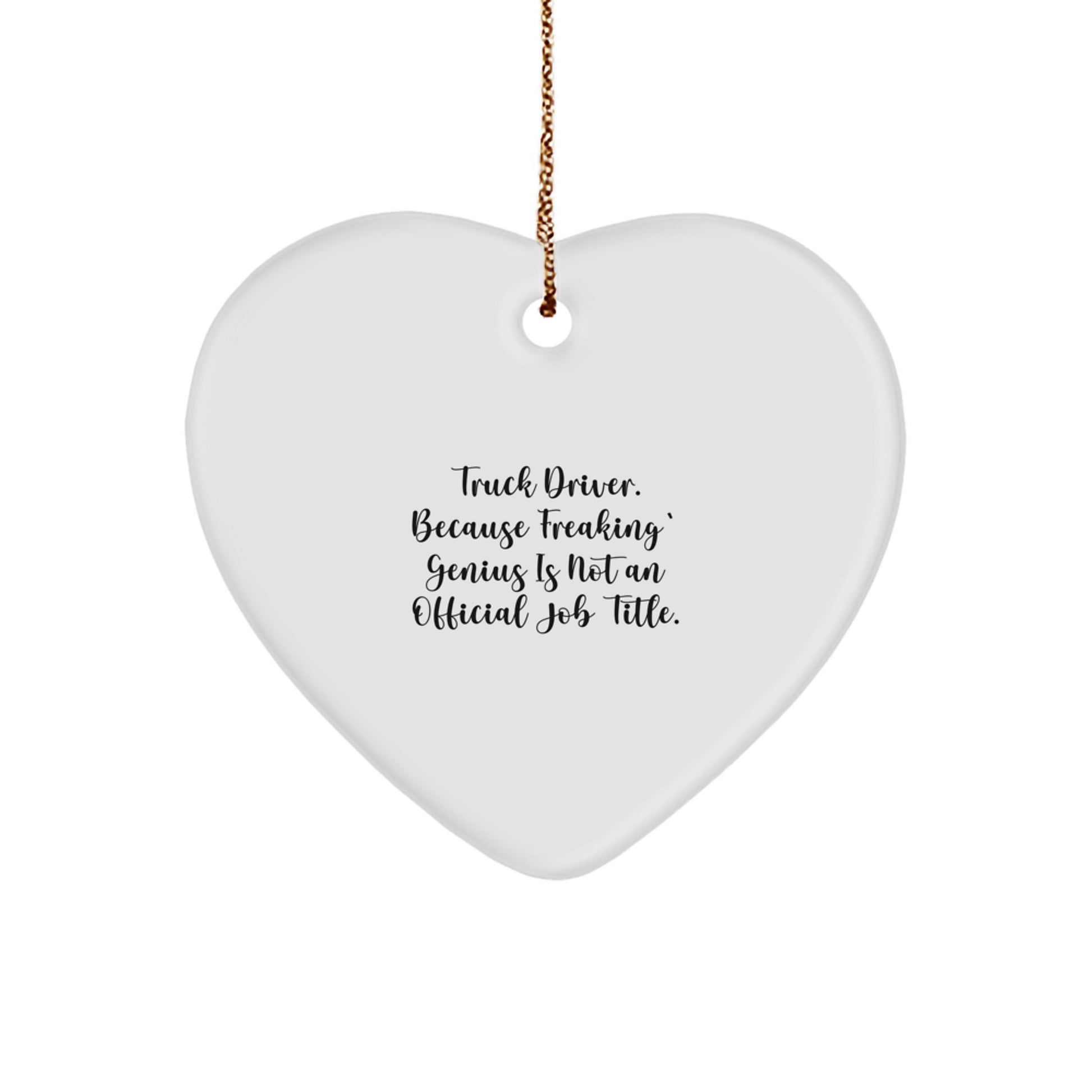 Funny Truck Driver Heart Ornament Gifts from Family to Men on Christmas Unique Presents - Image 1