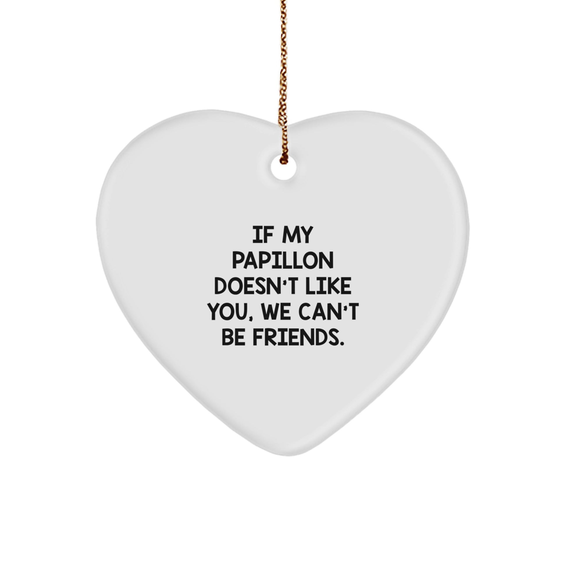 Funny Papillon Dog Gifts for Friends Heart Ornament - Christmas Unique Gifts from Family - Image 1