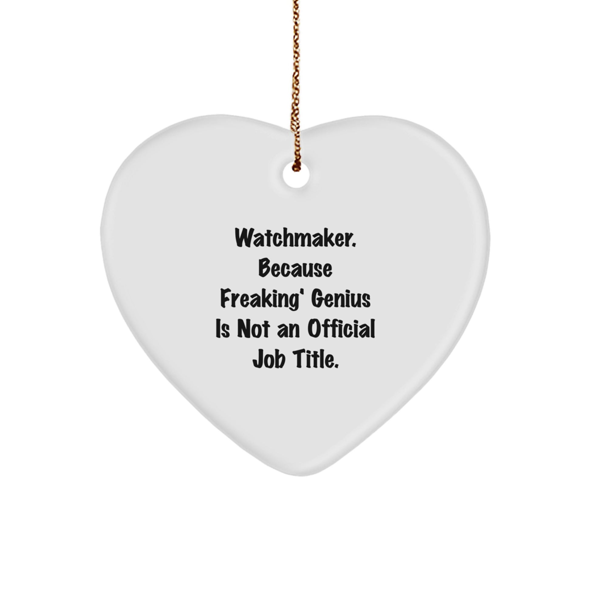 Funny Watchmaker Gifts from Men, Unique Heart Ornament for Watchmaker Friends, Christmas Unique Gifts - Image 1