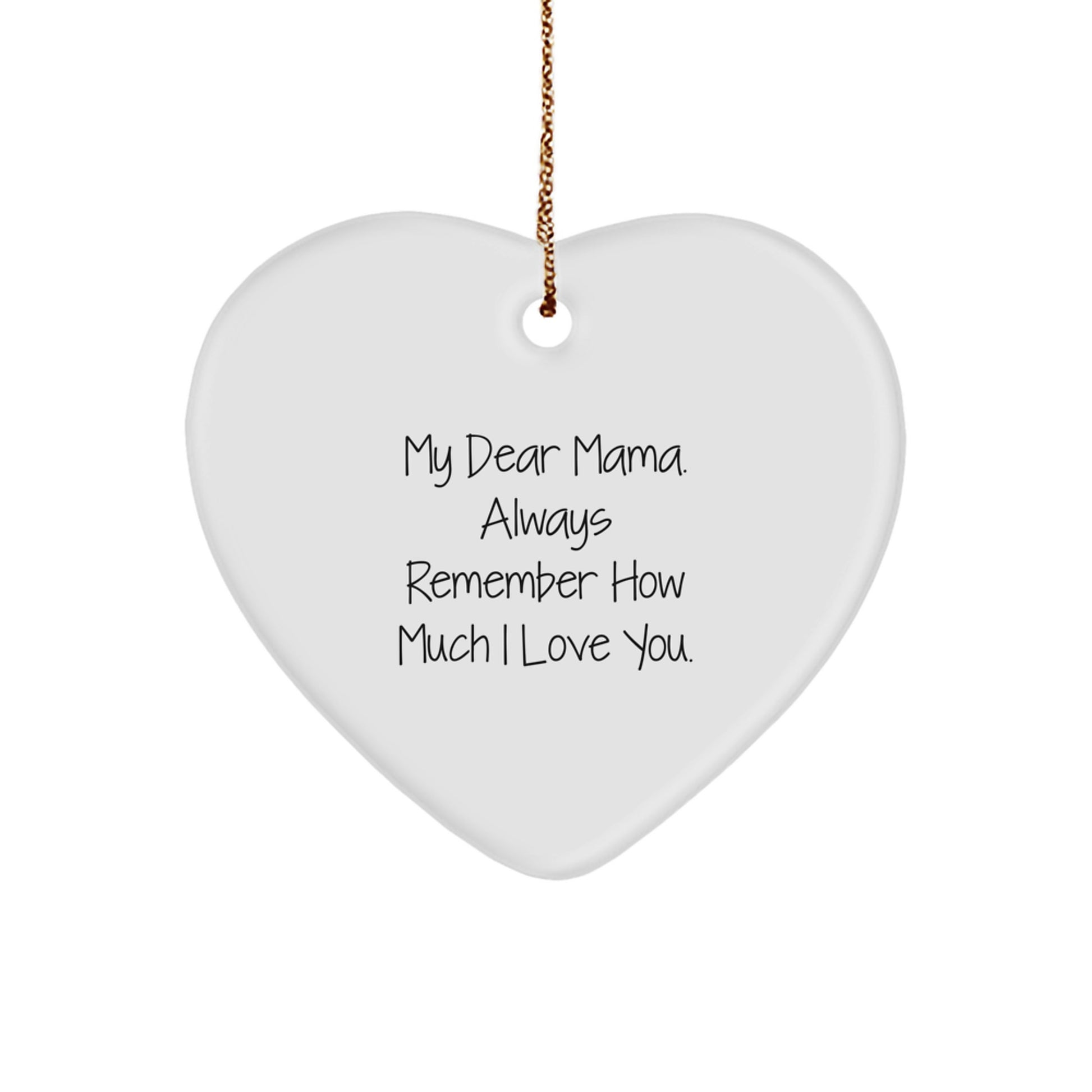 Funny Mama Heart Ornament Gifts from Men for Mama, A Heartfelt 'My Dear Mama' Christmas Unique Gifts Idea - Gift for Mama - Image 1