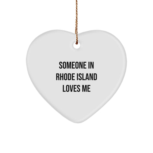 Rhode Island Heart Ornament, Funny Quote 'Someone In Rhode Island Loves Me', Christmas Unique Gifts from Friends to Rhode Island Women - Image 1